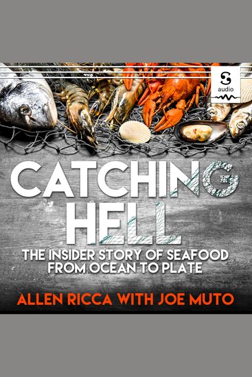Catching Hell - The Insider Story of Seafood from Ocean to Plate - cover