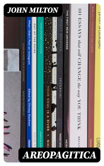 Areopagitica - A Speech for the Liberty of Unlicensed Printing to the Parliament of England - cover