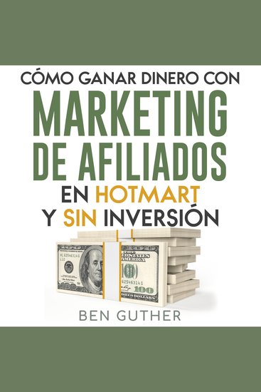 Cómo ganar dinero con Marketing de Afiliados en Hotmart y sin Inversión - cover