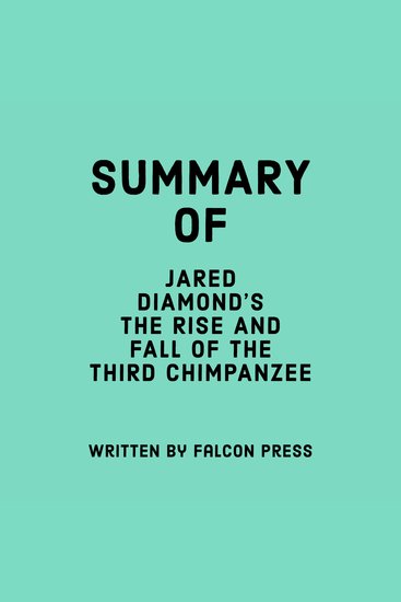 Summary of Jared Diamond’s The Rise and Fall of the Third Chimpanzee - cover