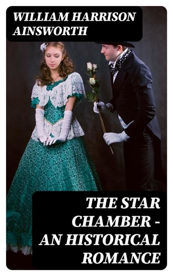 The Star Chamber - An Historical Romance - cover