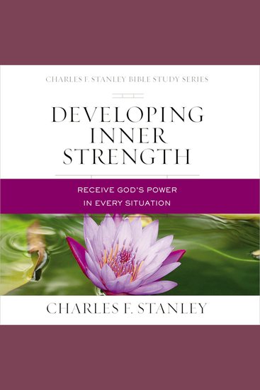 Developing Inner Strength: Audio Bible Studies - Receive God's Power in Every Situation - cover