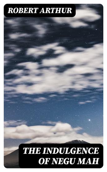 The Indulgence of Negu Mah - cover