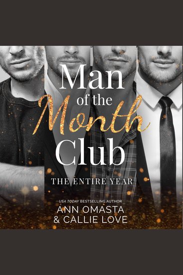 Man of the Month Club: The Entire Year - 12 Spicy Opposites Attract Enemies to Lovers Friends to Lovers Single Parent Fake Dating Age Gap and Second Chance Matchmaking Romances - cover