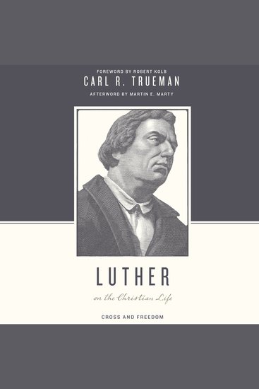 Luther on the Christian Life - Cross and Freedom - cover