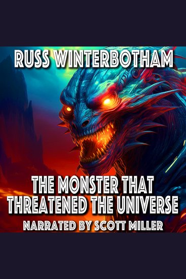 The Monster That Threatened The Universe - cover