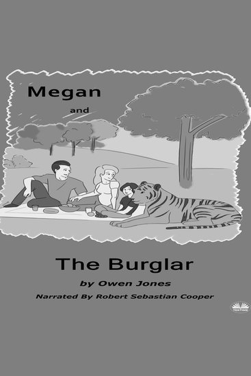 Megan And The Burglar - A Spirit Guide A Ghost Tiger And One Scary Mother! - cover