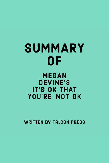 Summary of Megan Devine's It's OK That You're Not OK - cover