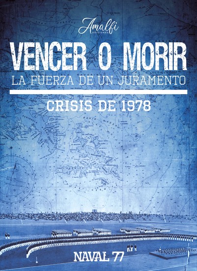 Vencer o Morir - La Fuerza de un Juramento Crisis de 1978 - cover