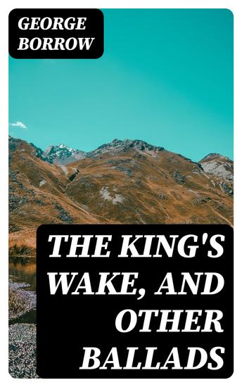 The King's Wake and Other Ballads - cover