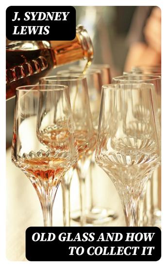 Old Glass and How to Collect it - cover