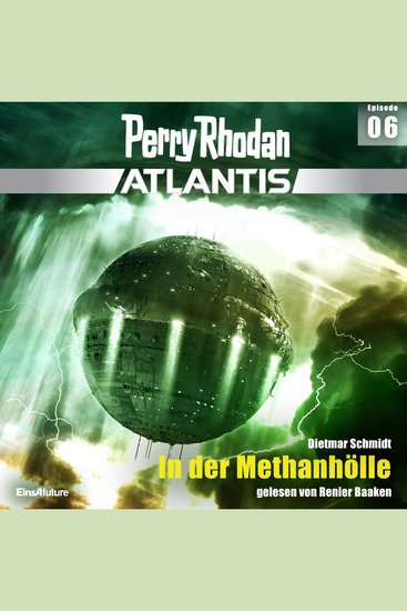 Perry Rhodan Atlantis Episode 06: In der Methanhölle - cover