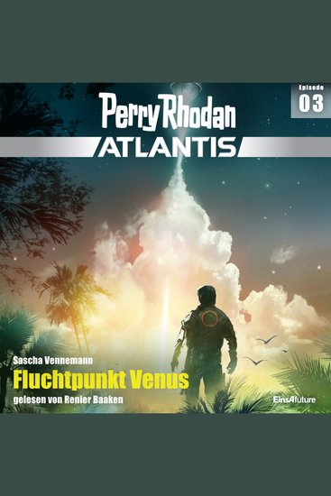 Perry Rhodan Atlantis Episode 03: Fluchtpunkt Venus - cover