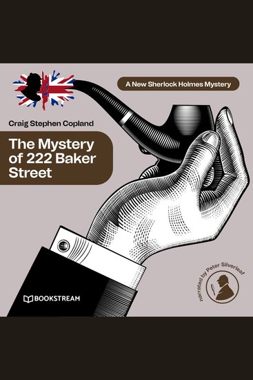 Mystery of 222 Baker Street The - A New Sherlock Holmes Mystery Episode 28 (Unabridged) - cover