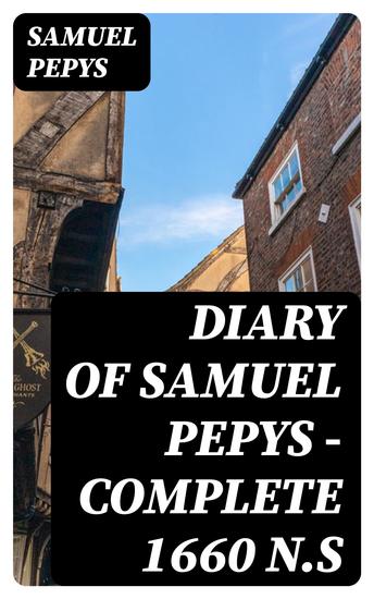 Diary of Samuel Pepys — Complete 1660 NS - cover