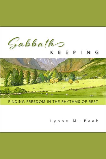 Sabbath Keeping - Finding Freedom in the Rhythms of Rest - cover