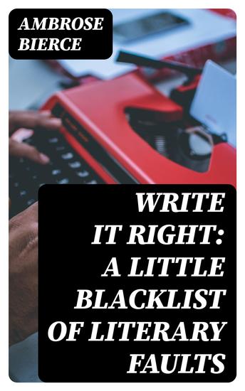 Write It Right: A Little Blacklist of Literary Faults - cover