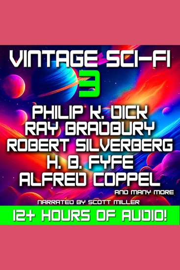 Vintage Sci-Fi 3 - 21 Classic Science Fiction Short Stories from Philip K Dick Ray Bradbury H B Fyfe and many more! - cover