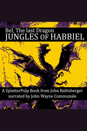 Jungles of Habbiel - Bel the Last Dragon - cover