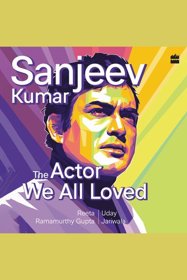 Sanjeev Kumar - The Actor We All Loved - cover