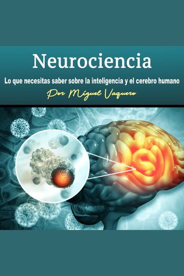 Neurociencia - Lo que necesitas saber sobre la inteligencia y el cerebro humano - cover