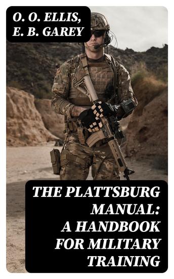 The Plattsburg Manual: A Handbook for Military Training - cover