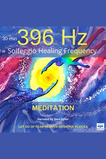 Solfeggio Healing Frequency 396Hz Meditation 30 minutes - LET GO OF FEAR REMOVE NEGATIVE BLOCKS - cover