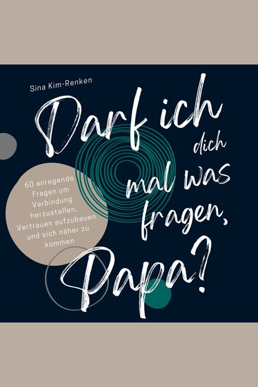 Darf ich dich mal was fragen Papa? | 60 anregende Fragen um Verbindung herzustellen Vertrauen aufzubauen und sich näher zu kommen - cover