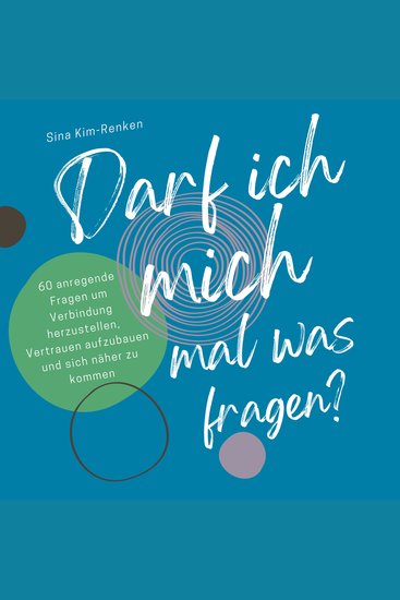 Darf ich mich mal was fragen? | 60 anregende Fragen um Verbindung herzustellen Vertrauen aufzubauen und sich näher zu kommen - cover