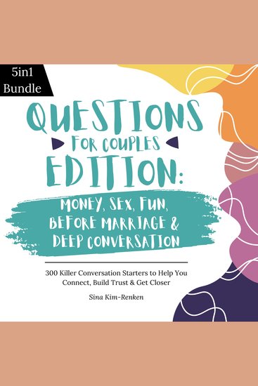 Questions for Couples Edition Money Sex Fun Before Marriage & Deep Conversation | 300 Killer Conversation Starters to Help You Connect Build Trust & Get Closer - cover