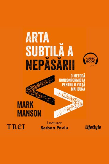 Arta subtilă a nepăsării - O metodă nonconformistă pentru o viață mai bună - cover