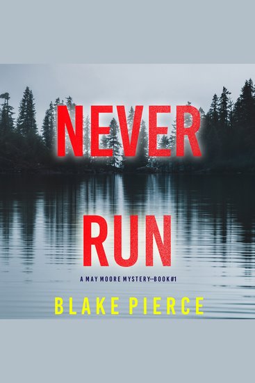 Never Run (A May Moore Suspense Thriller—Book 1) - cover