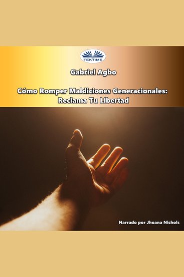 Cómo Romper Maldiciones Generacionales: Reclama Tu Libertad - cover