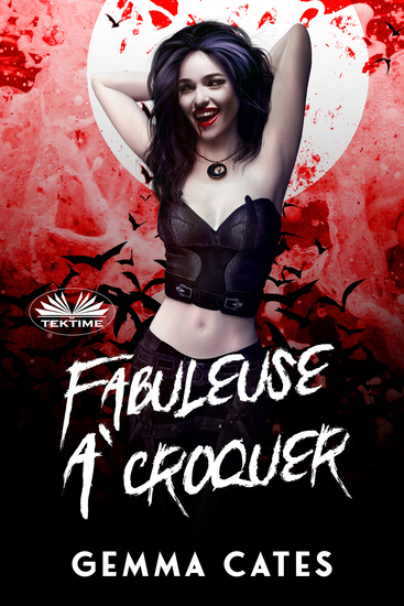 Fabuleuse À Croquer - Une Idylle Vampirique Presque Humaine - cover
