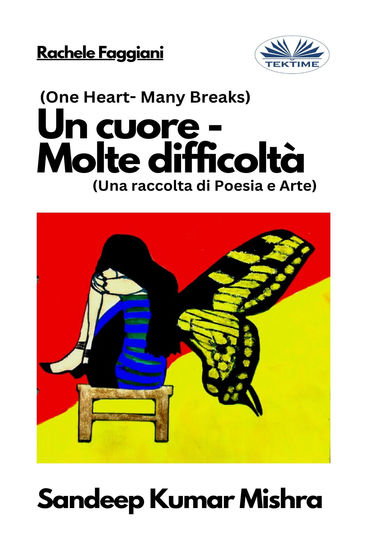 Un Cuore - Molte Difficoltà - Una Raccolta Di Poesia E Arte - cover