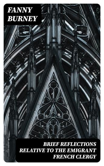 Brief Reflections relative to the Emigrant French Clergy - cover