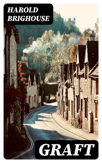 Graft - A Comedy in Four Acts - cover