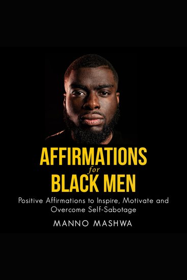Affirmations for Black Men - Positive Affirmations to Inspire Motivate and Overcome Self-Sabotage - cover