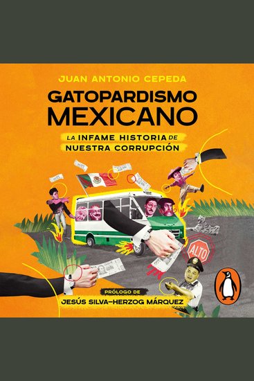 Gatopardismo mexicano - La infame historia de nuestra corrupción - cover