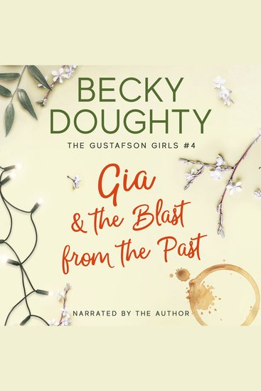 Gia & the Blast from the Past - Women's Romantic Christian Fiction Series About Sisters - cover