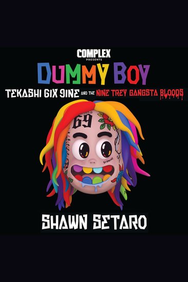 Complex presents Dummy Boy - Tekashi 6ix9ine and The Nine Trey Gangsta Bloods - cover