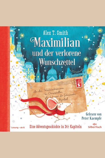 Maximilian und der verlorene Wunschzettel (Maximilian 1) - Eine Adventsgeschichte in 24 1 2 Kapiteln - cover