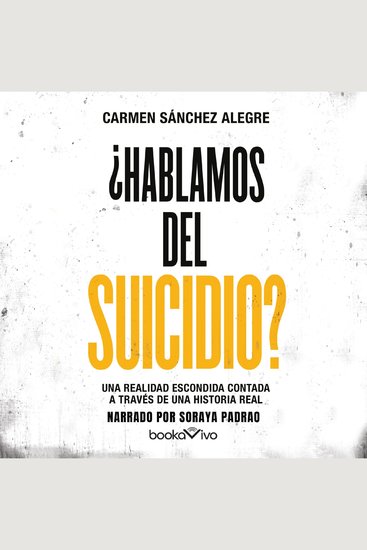 ¿Hablamos del suicidio? - Una realidad escondida contada a través de una historia real (A Hidden Truth Told Through a Real Story) - cover