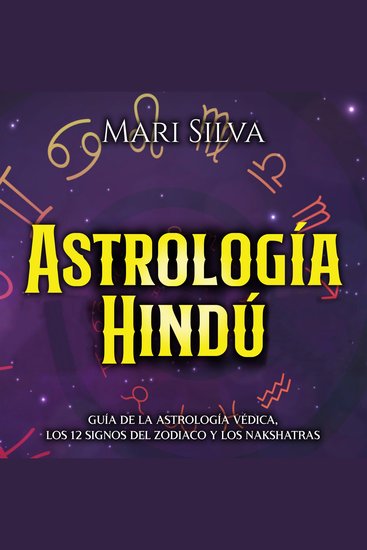 Astrología Hindú: Guía de la astrología védica los 12 signos del zodiaco y los nakshatras - cover