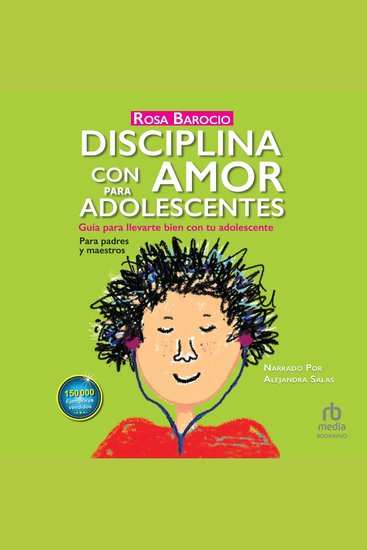 Disciplina con amor para adolescentes - Guía para llevarte bien con tu adolescente (A Guide for Getting Along Well With Your Adolescent) - cover