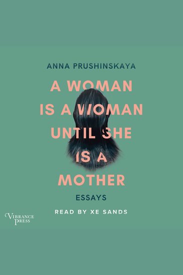 A Woman Is a Woman Until She Is a Mother - Essays - cover