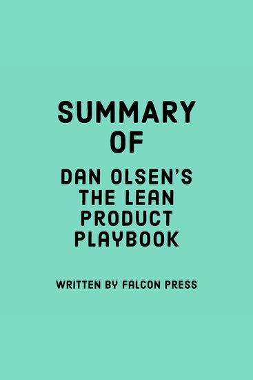 Summary of Dan Olsen’s The Lean Product Playbook - cover
