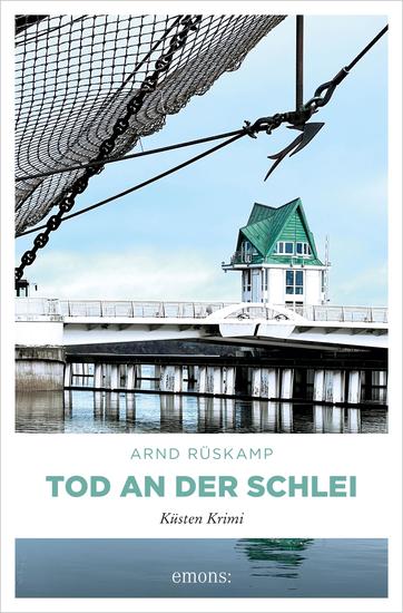 Tod an der Schlei Kriminalhauptkommissarin Marie Geisler ermittelt in ihrem 6 Fall - Küsten Krimi - cover