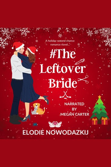 # The Leftover Bride - A Holiday Second Chance Romantic Comedy - cover
