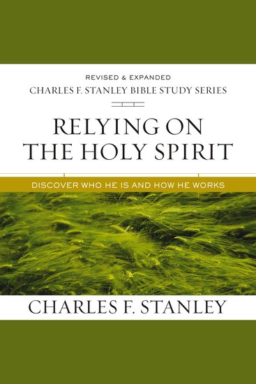 Relying on the Holy Spirit: Audio - Discover Who He Is and How He Works - cover